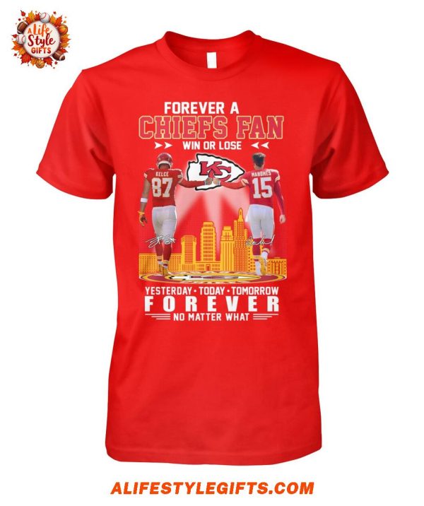 Forever A Chiefs Fans Win Or Lost Kansas City Chiefs T-Shirt