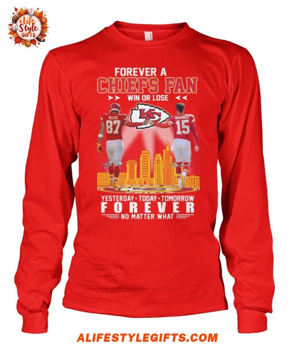 Forever A Chiefs Fans Win Or Lost Kansas City Chiefs T-Shirt