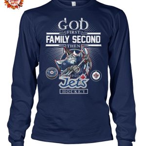 God First Family Second Then Winnipeg Jets Hockey 2025 T-Shirt