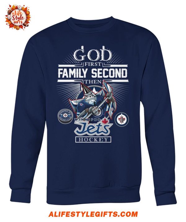 God First Family Second Then Winnipeg Jets Hockey 2025 T-Shirt