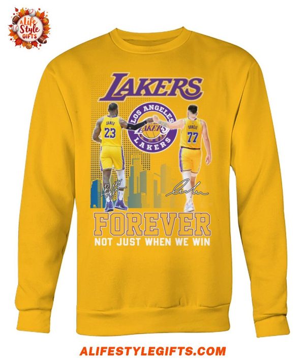 Lakers Forever Not Just When We Win Fans T-Shirt