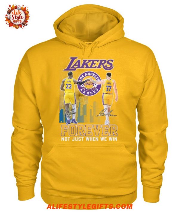 Lakers Forever Not Just When We Win Fans T-Shirt