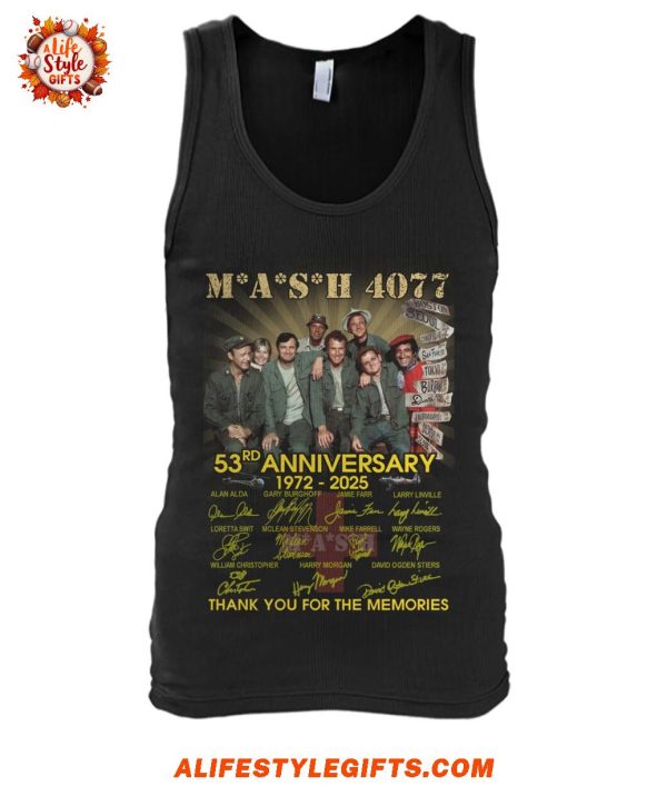 Mash 4077 53rd Anniversary 1972-2025 Thank You For The Memories For Fans T-Shirt